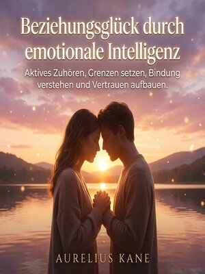 cover image of Beziehungsglück durch emotionale Intelligenz